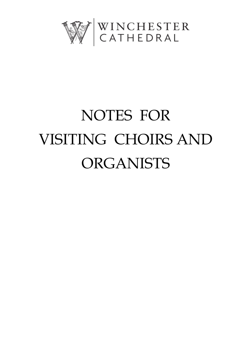 Notes for Visiting Choirs and Organists