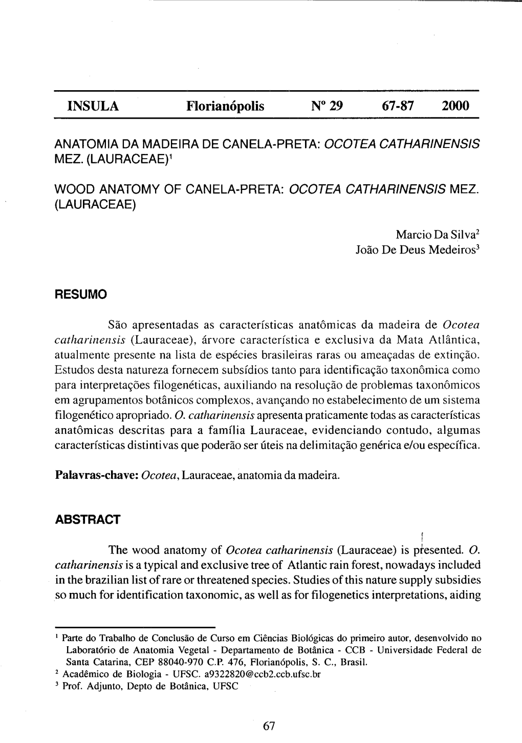 Anatomia Da Madeira De Canela-Preta: Ocotea Catharinensis Mez. (Lauraceae)1