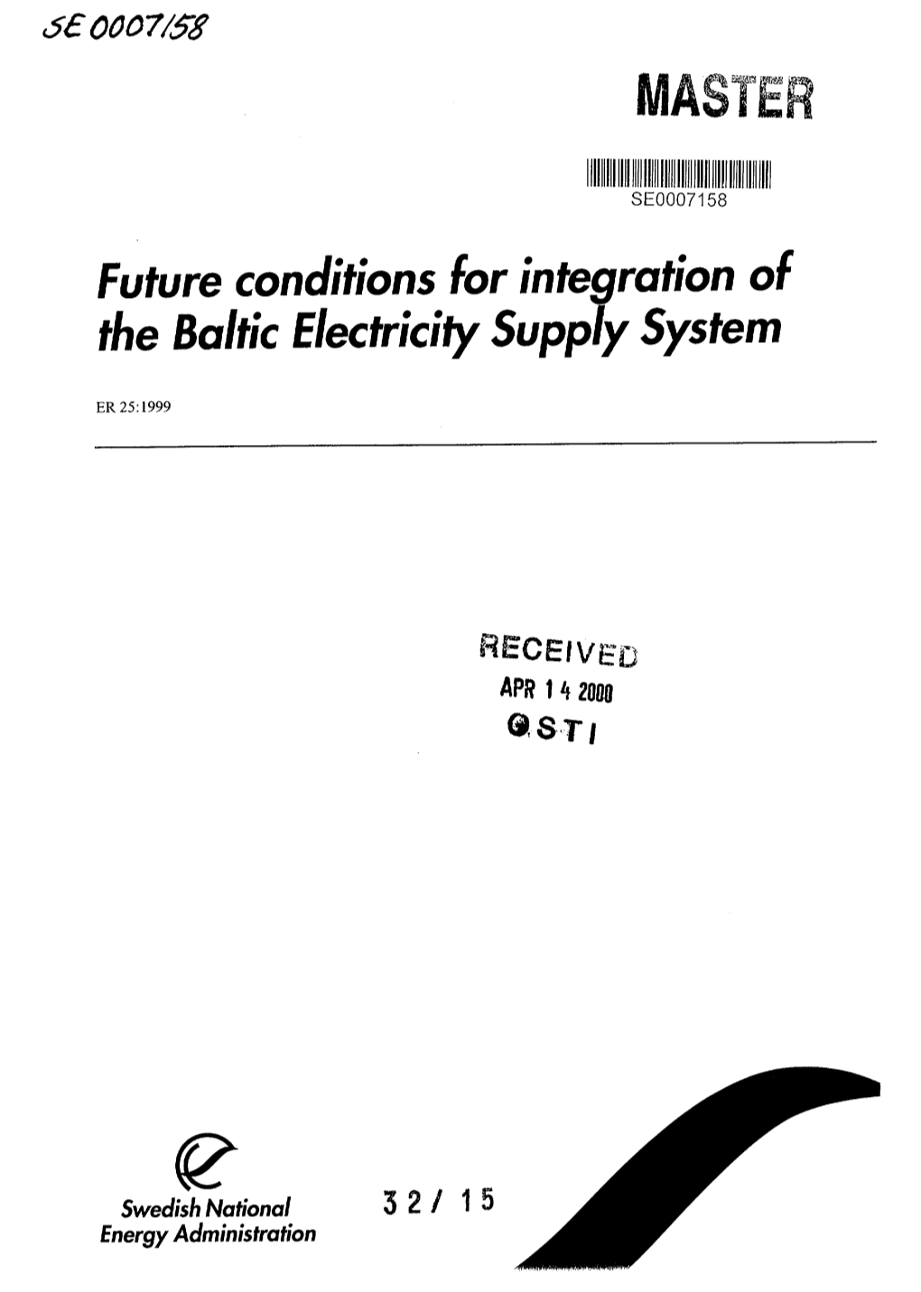 Future Conditions for Integration of the Baltic Electricity Supply System