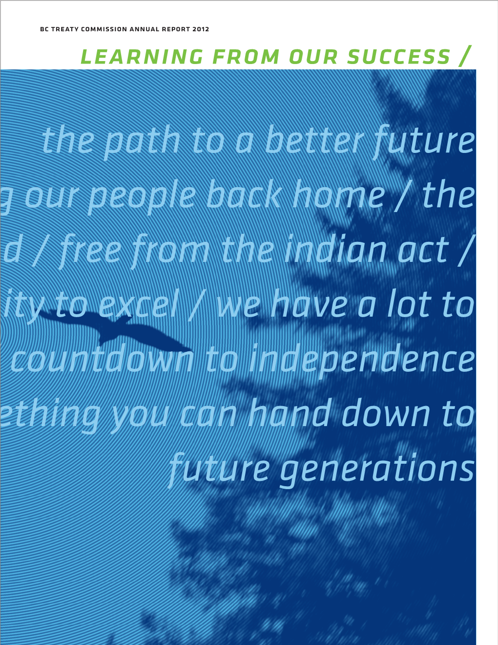 The Path to a Better Future / Bringing Our People Back Home / the Looking