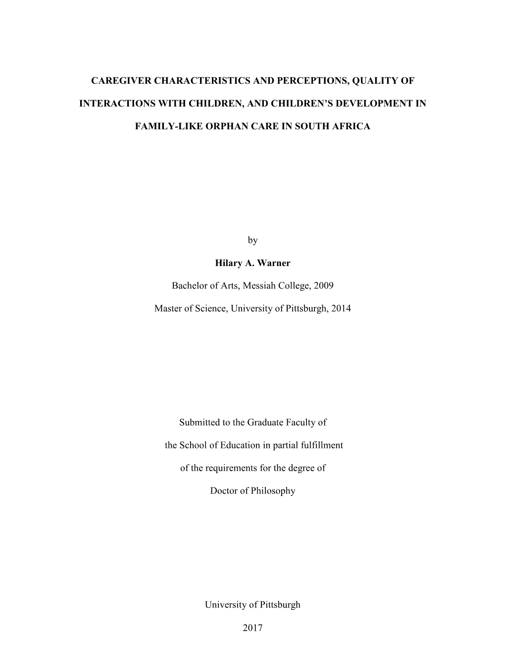 Caregiver Characteristics and Perceptions, Quality of Interactions with Children, and Children's Development in Family-Like Or