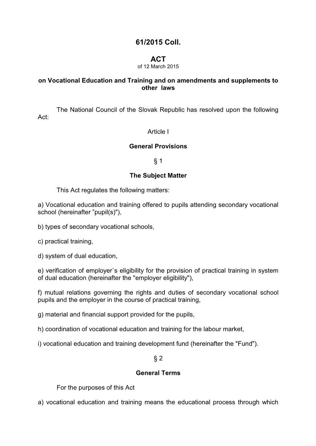 61/2015 Coll. ACT of 12 March 2015 on Vocational Education And