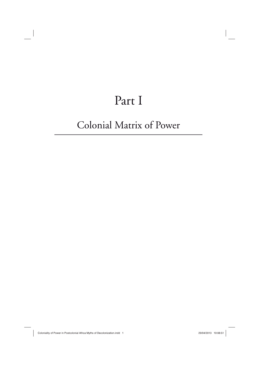 Coloniality of Power in Postcolonial Africa Myths of Decolonization.Indd