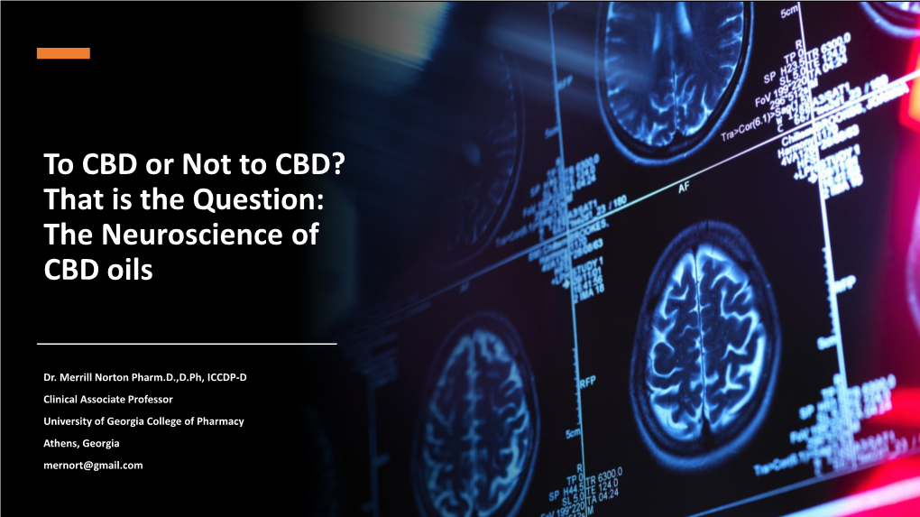 That Is the Question: the Neuroscience of CBD Oils