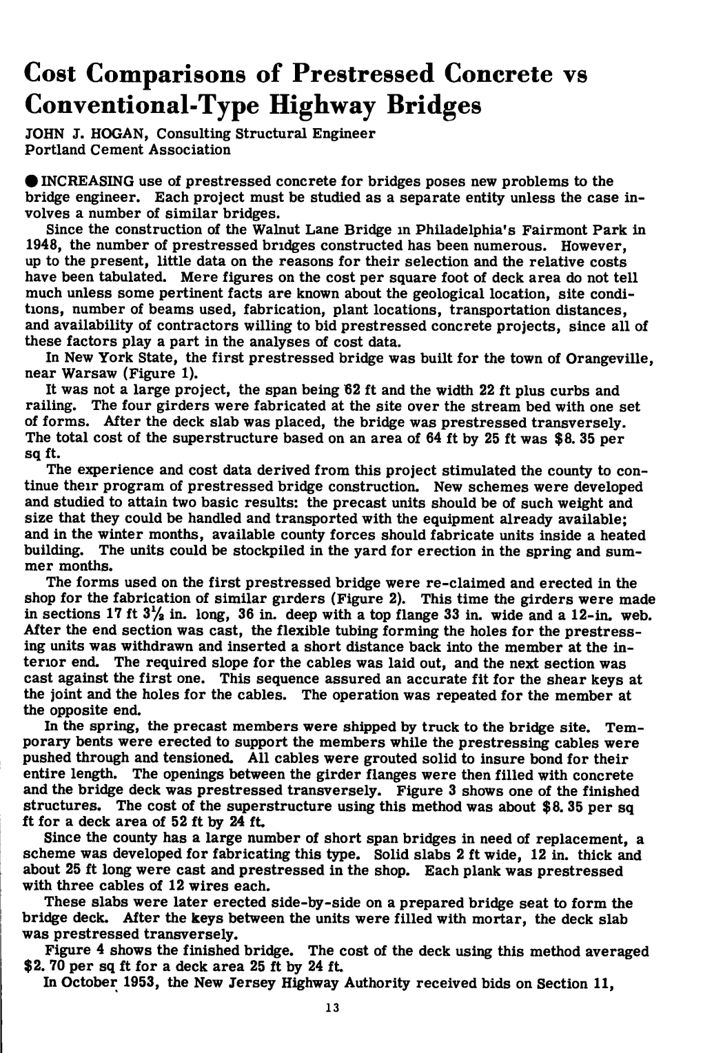 Cost Comparisons of Prestressed Concrete Vs Conventional-Type Highway Bridges JOHN J