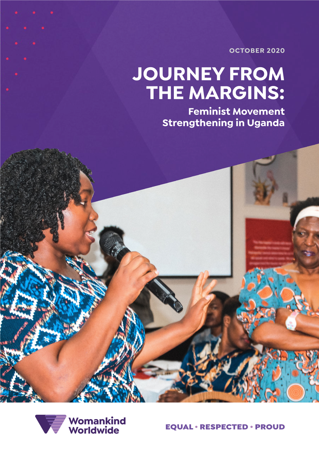 JOURNEY from the MARGINS: Feminist Movement Strengthening in Uganda Our Partners