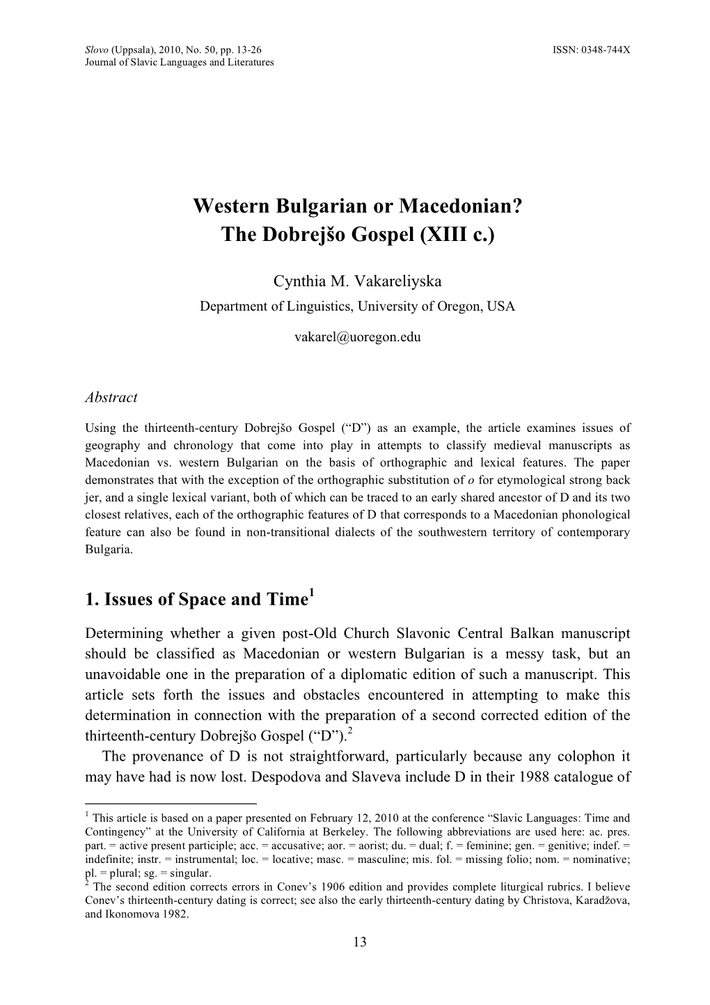 Western Bulgarian Or Macedonian? the Dobrejšo Gospel (XIII C.)