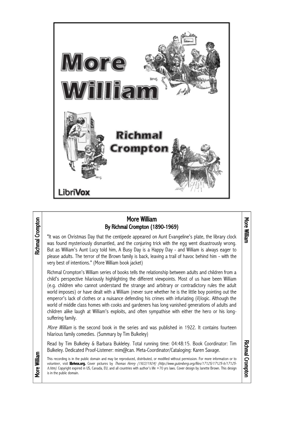 More William More More William by Richmal Crompton (1890-1969) "It Was on Christmas Day That the Centipede Appeared on Aunt Evangeline's Plate, the Library Clock