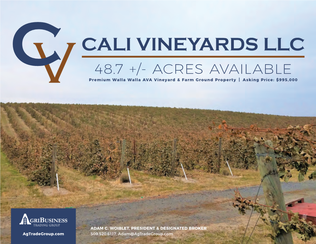 CALI VINEYARDS LLC 48.7 +/- ACRES AVAILABLE Premium Walla Walla AVA Vineyard & Farm Ground Property | Asking Price: $995,000