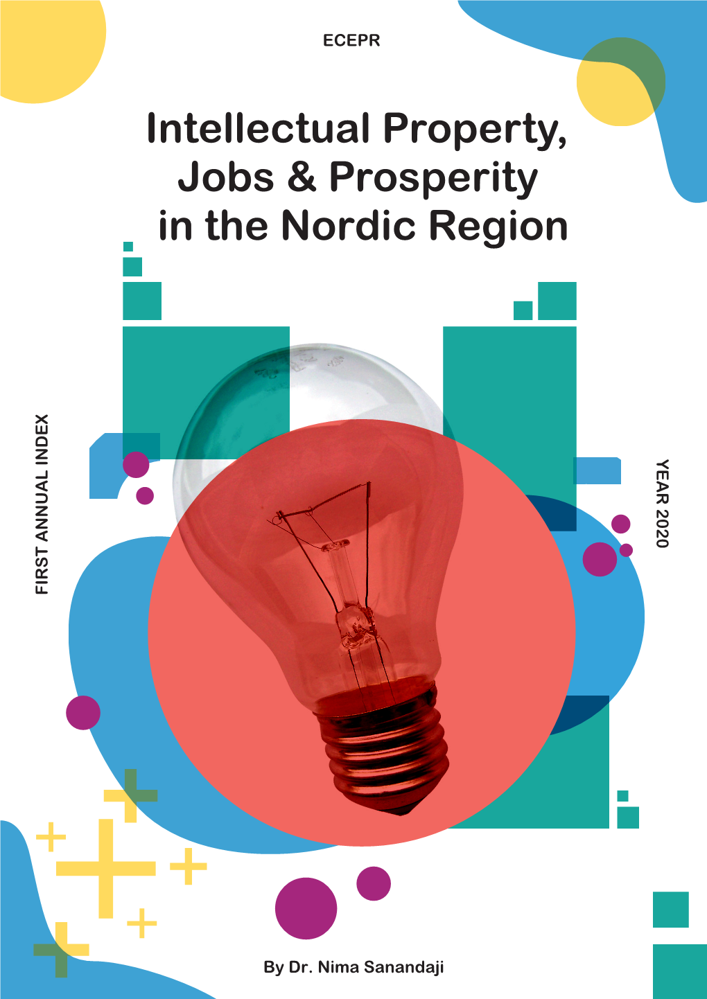 Intellectual Property, Jobs & Prosperity in the Nordic Region
