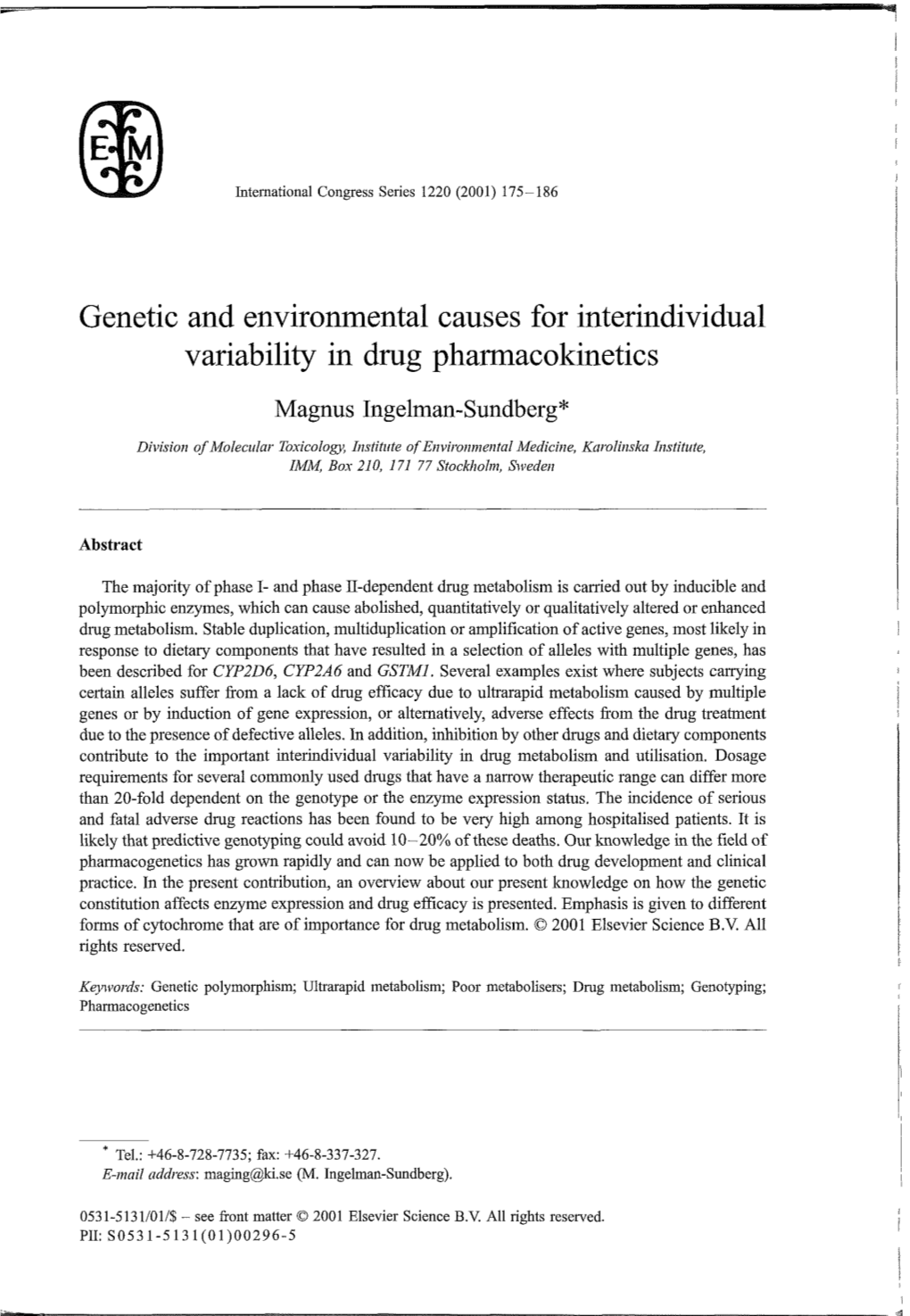 Genetic and Environmental Causes for Interindividual Variability in Drug Pharmacokinetics Magnus Ingelman-Sundberg*
