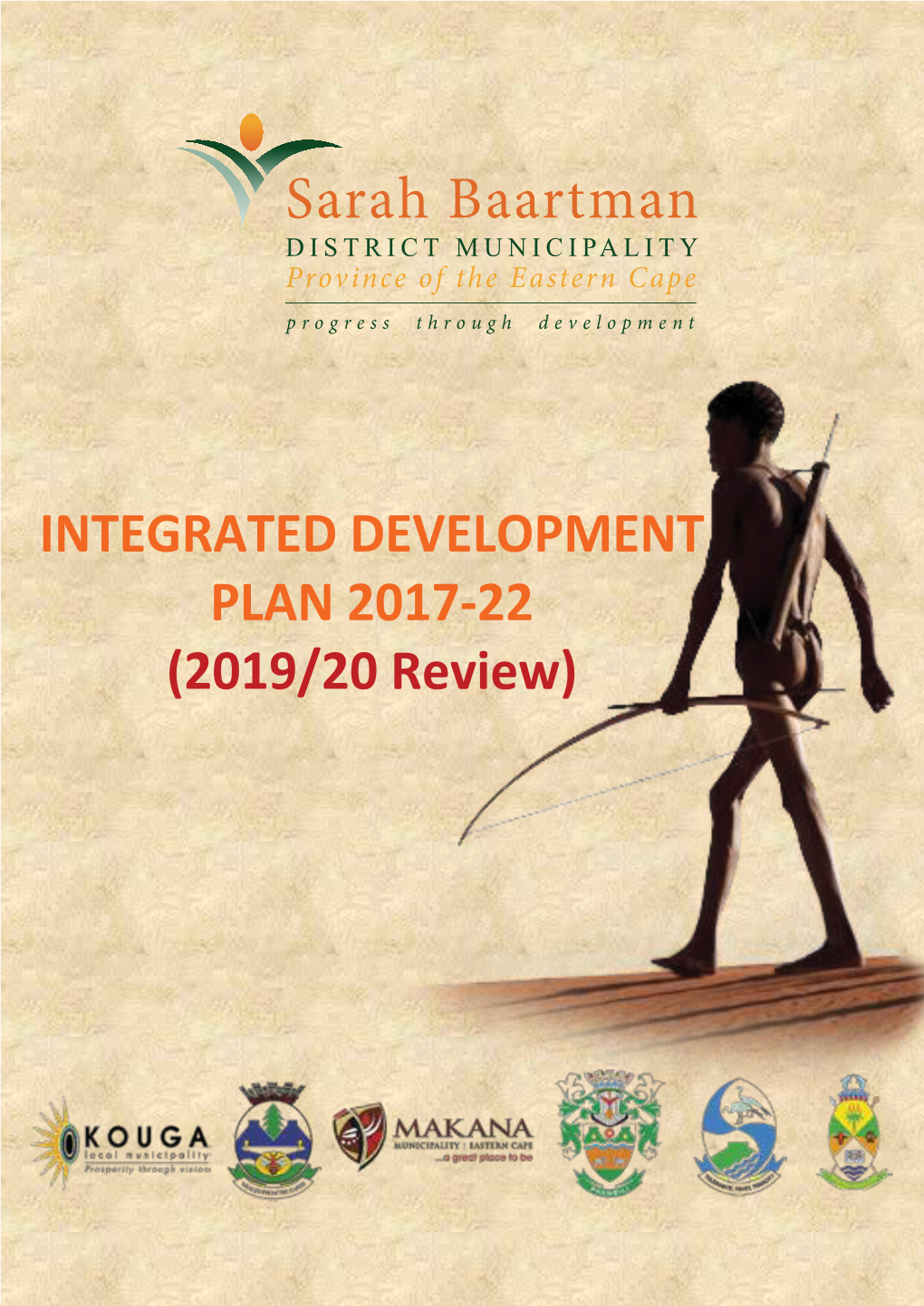 INTEGRATED DEVELOPMENT PLAN 2017-22 (2019/20 Review) Integrated Development Plan 2017-2022 Second Review 2019/2020 – Sarah Baartman District Municipality