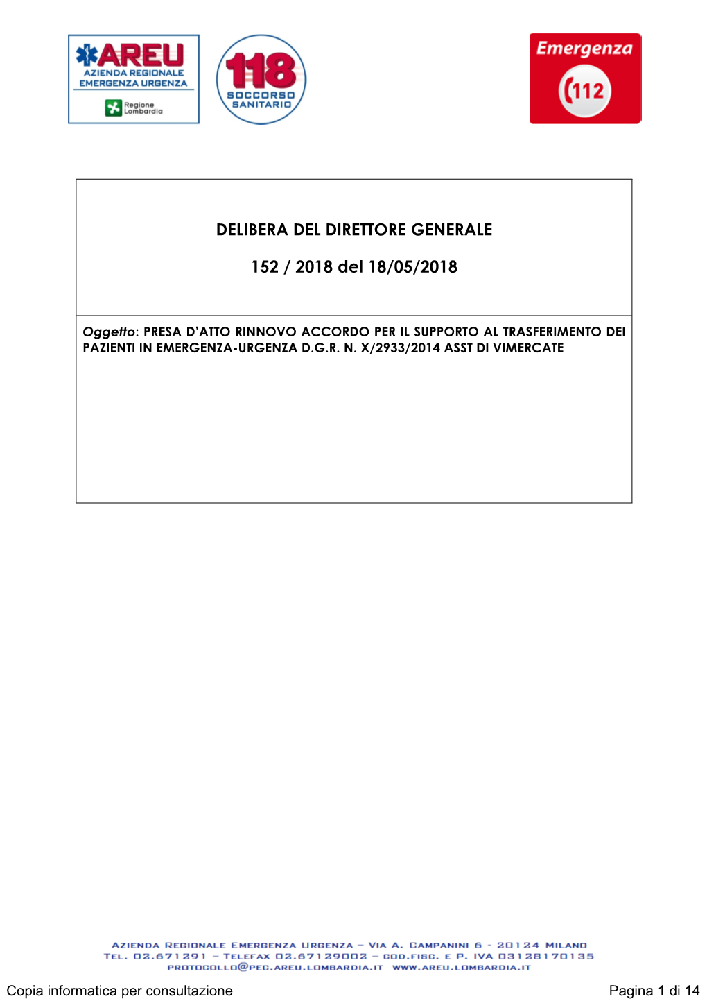 DELIBERA DEL DIRETTORE GENERALE 152 / 2018 Del 18/05