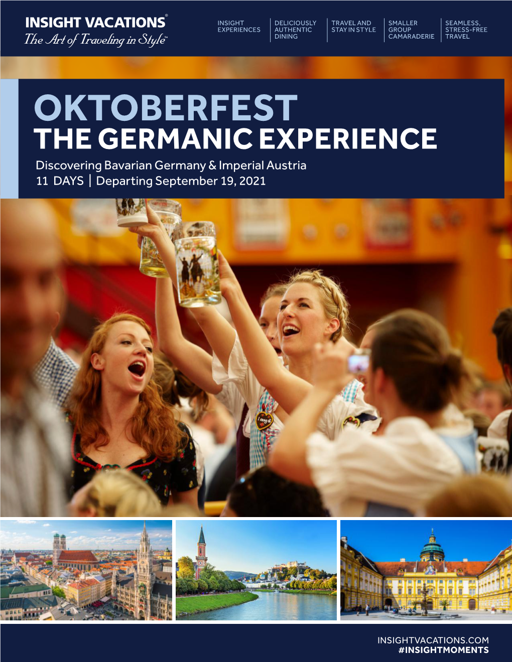 OKTOBERFEST the GERMANIC EXPERIENCE Discovering Bavarian Germany & Imperial Austria 11 DAYS | Departing September 19, 2021