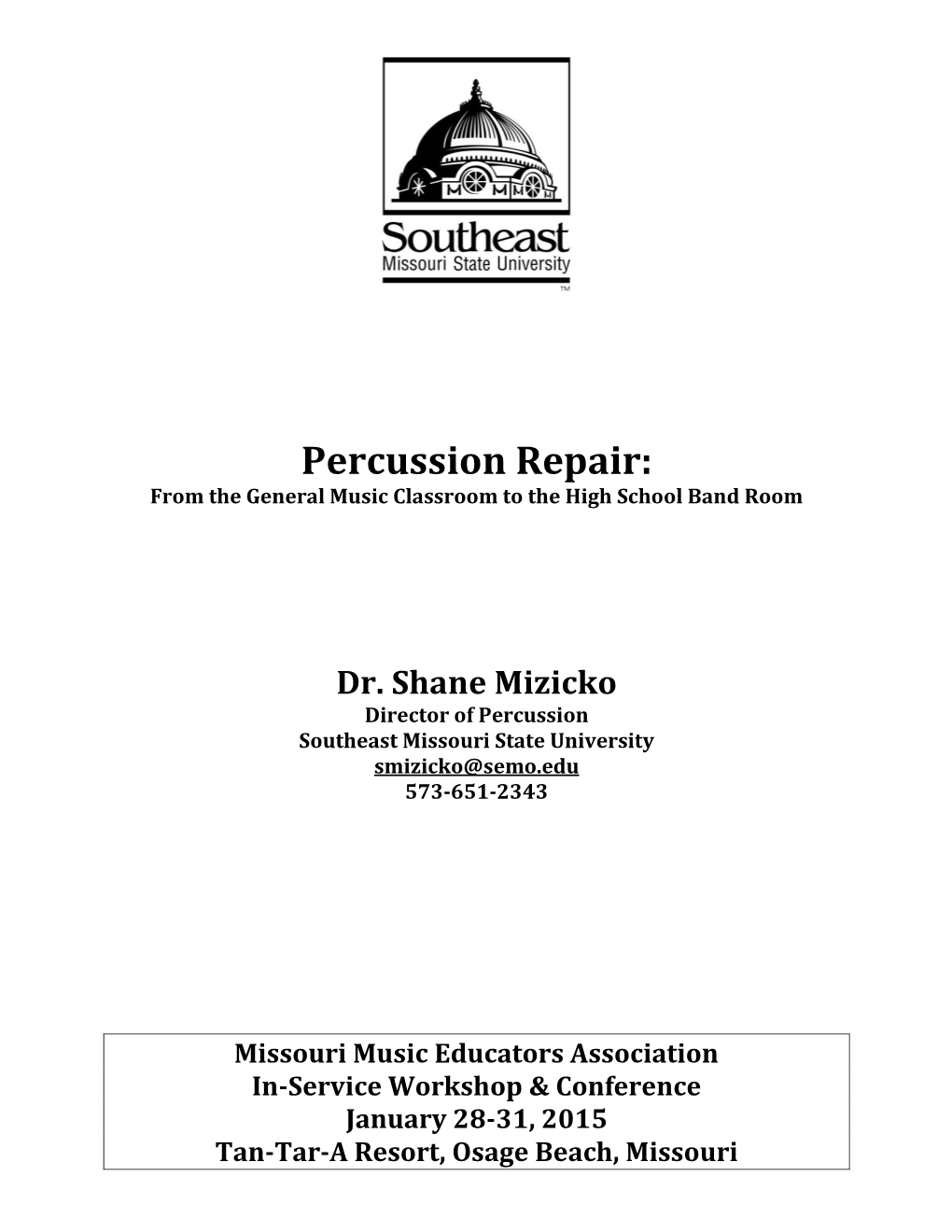 Percussion Repair: from the General Music Classroom to the High School Band Room