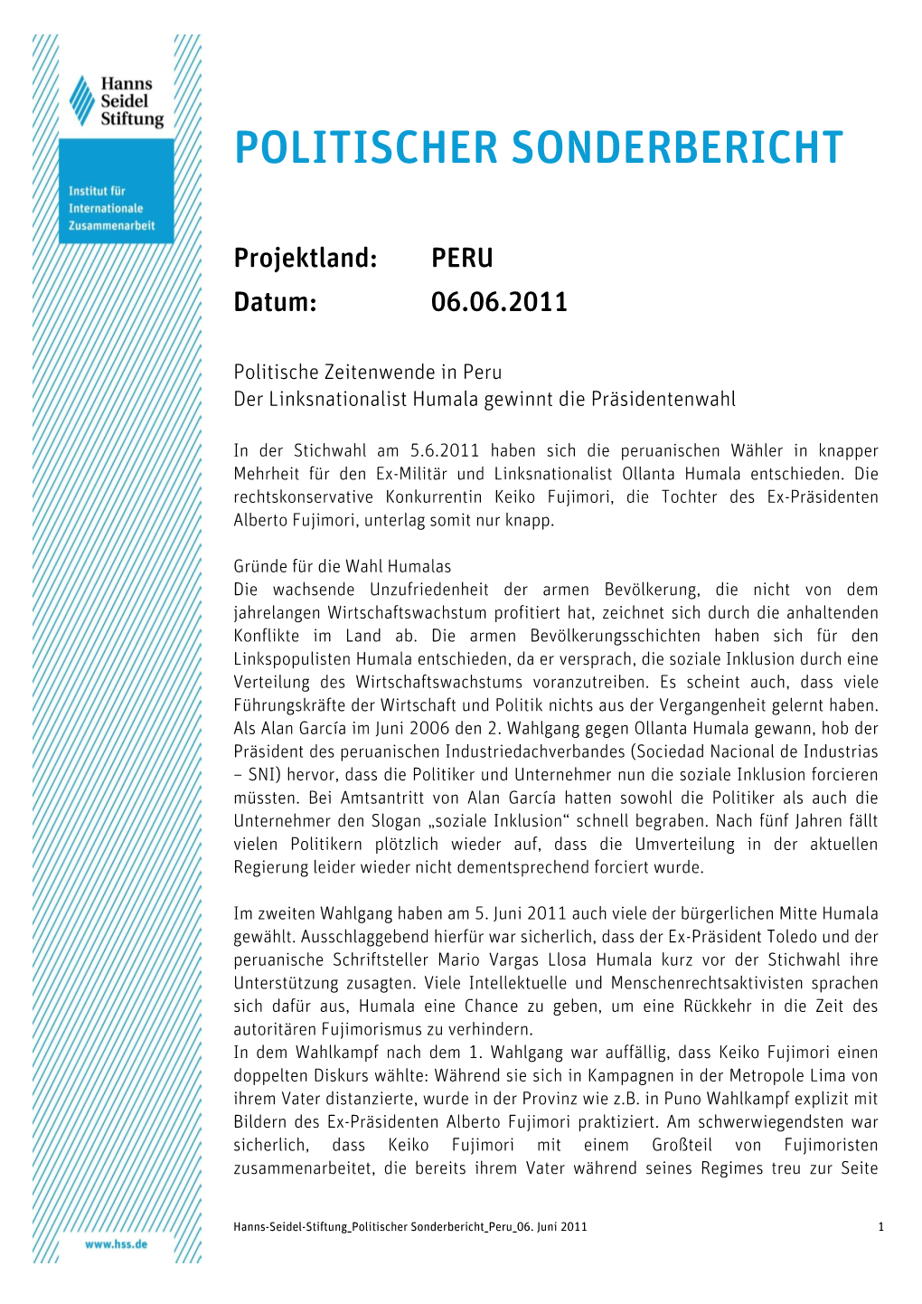 Politische Zeitenwende in Peru. Der Linksnationalist Humala Gewinnt