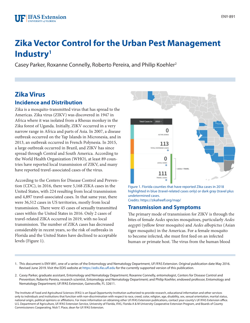 Zika Vector Control for the Urban Pest Management Industry1 Casey Parker, Roxanne Connelly, Roberto Pereira, and Philip Koehler2