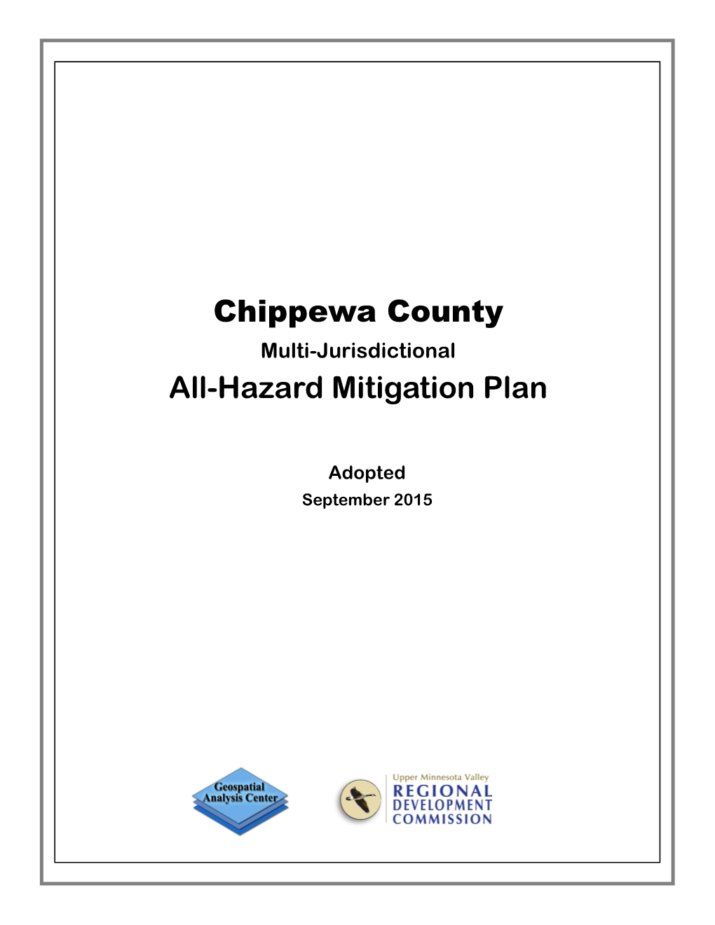 Chippewa County All-Hazard Mitigation Plan to Improve Every Chapter of the Plan, with a Large Emphasis on Adding a Hazus Flood Analysis to the Plan