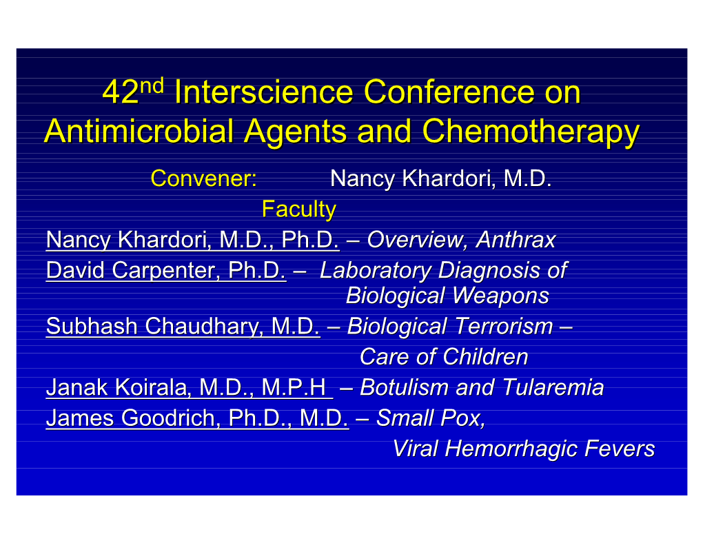 View Dr. Nancy Khardori's Presentation on Bioterrorism
