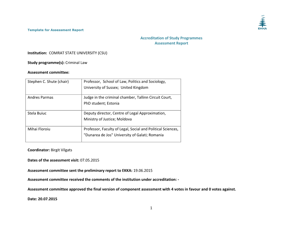 1 Accreditation of Study Programmes Assessment Report Institution: COMRAT STATE UNIVERSITY (CSU) Study Programme(S): Criminal La