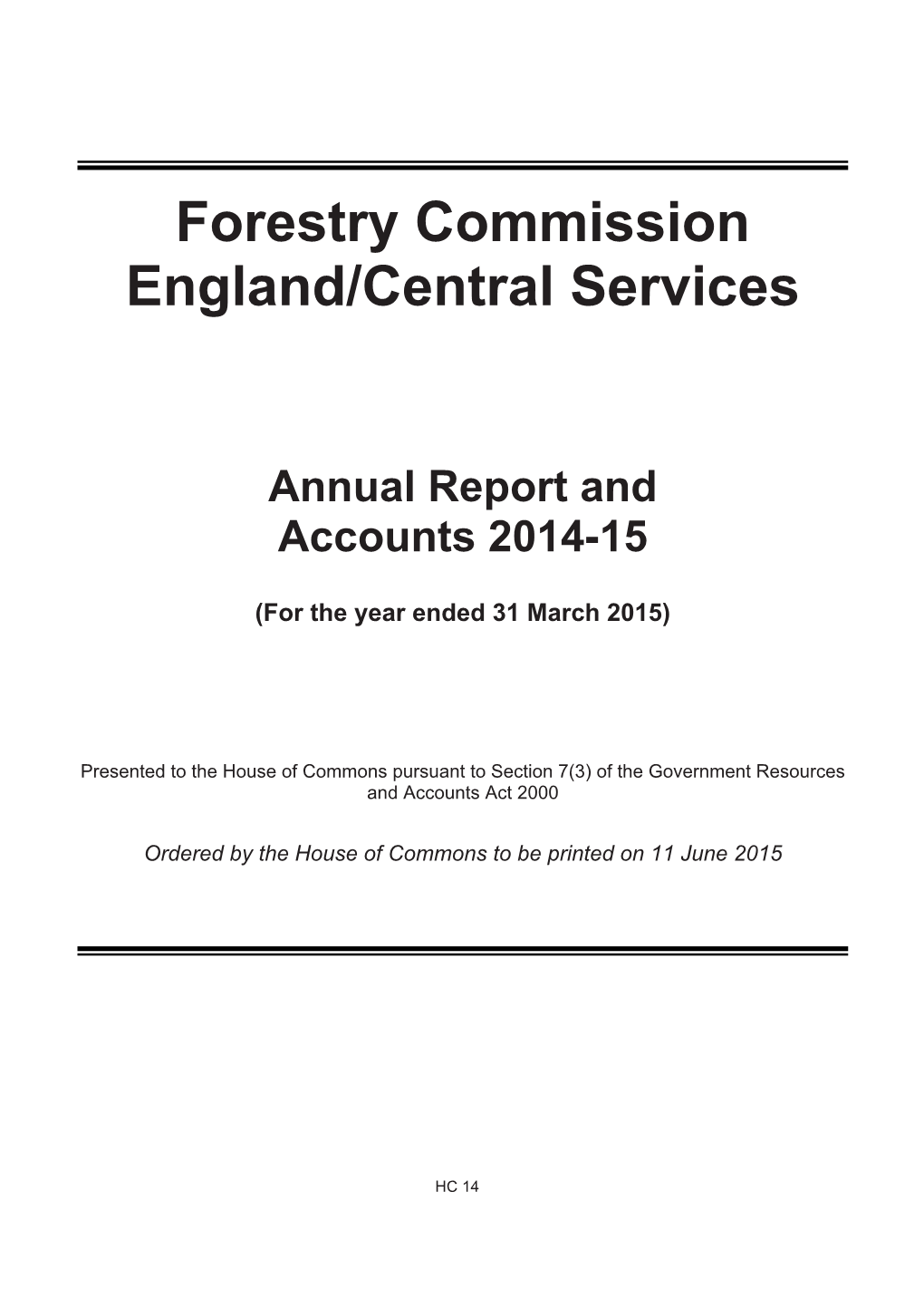 Forestry Commission England/Central Services Annual Accounts 2014-1 5