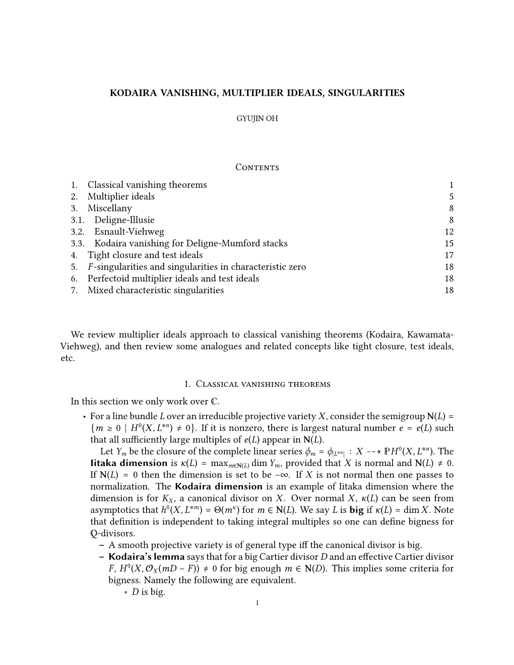 Kodaira Vanishing, Multiplier Ideals, Singularities C 1