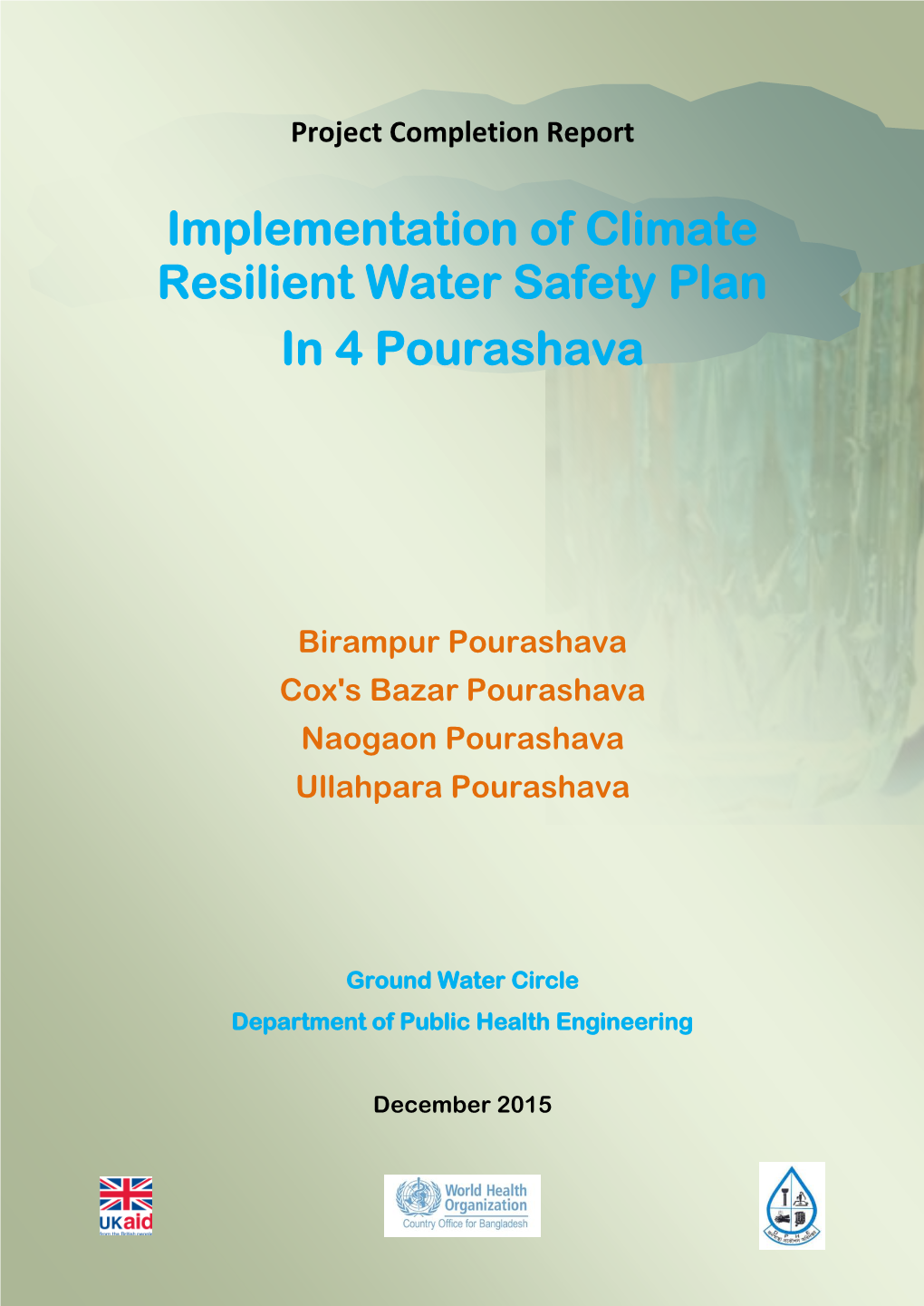Implementation of Climate Change Resilient Water Safety Plan (WSP) in Four Pourashavas