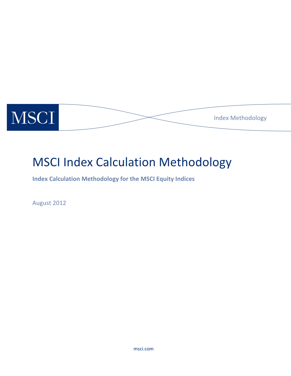 MSCI Index Calculation Methodology Index Calculation Methodology for the MSCI Equity Indices