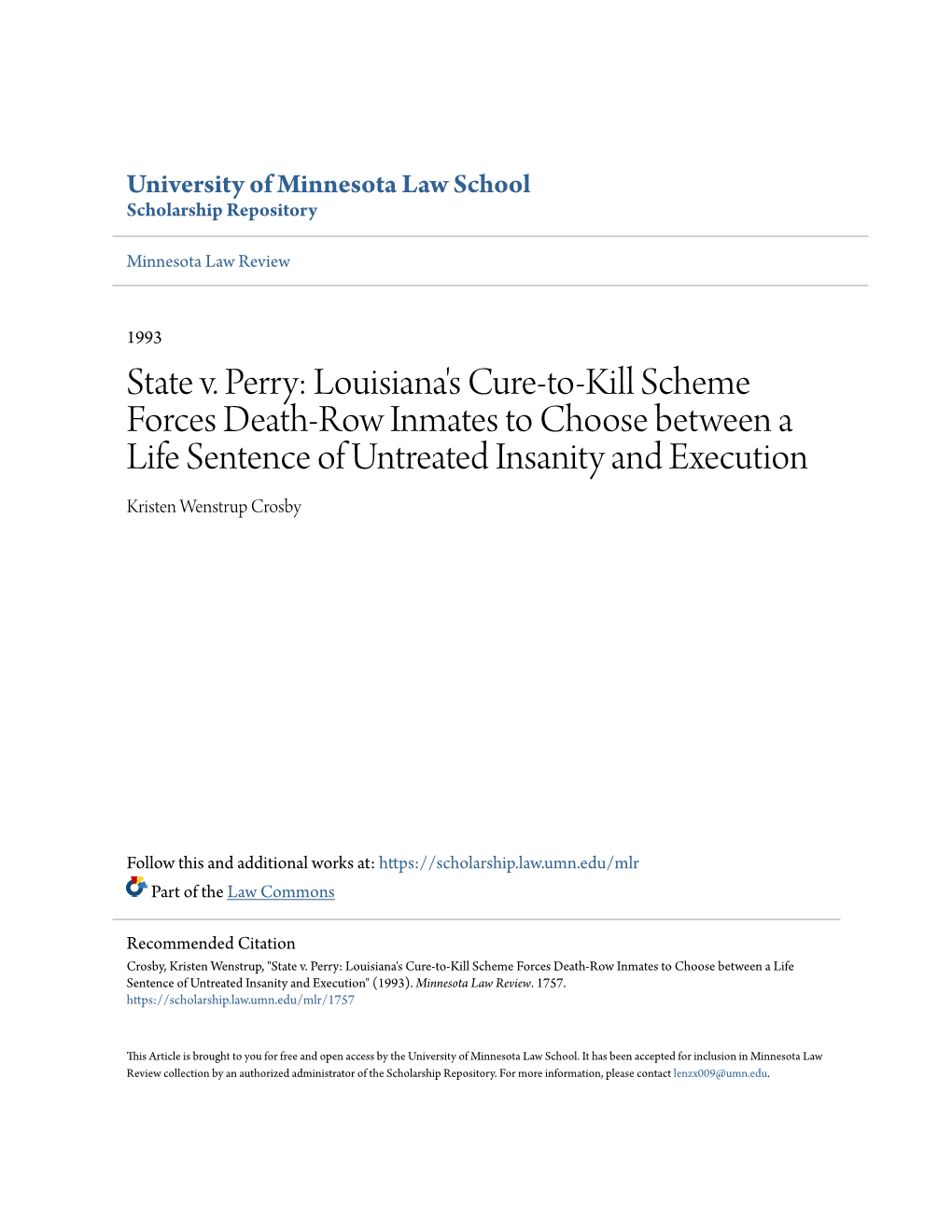 State V. Perry: Louisiana's Cure-To-Kill Scheme Forces Death-Row Inmates to Choose Between a Life Sentence of Untreated Insanity and Execution Kristen Wenstrup Crosby