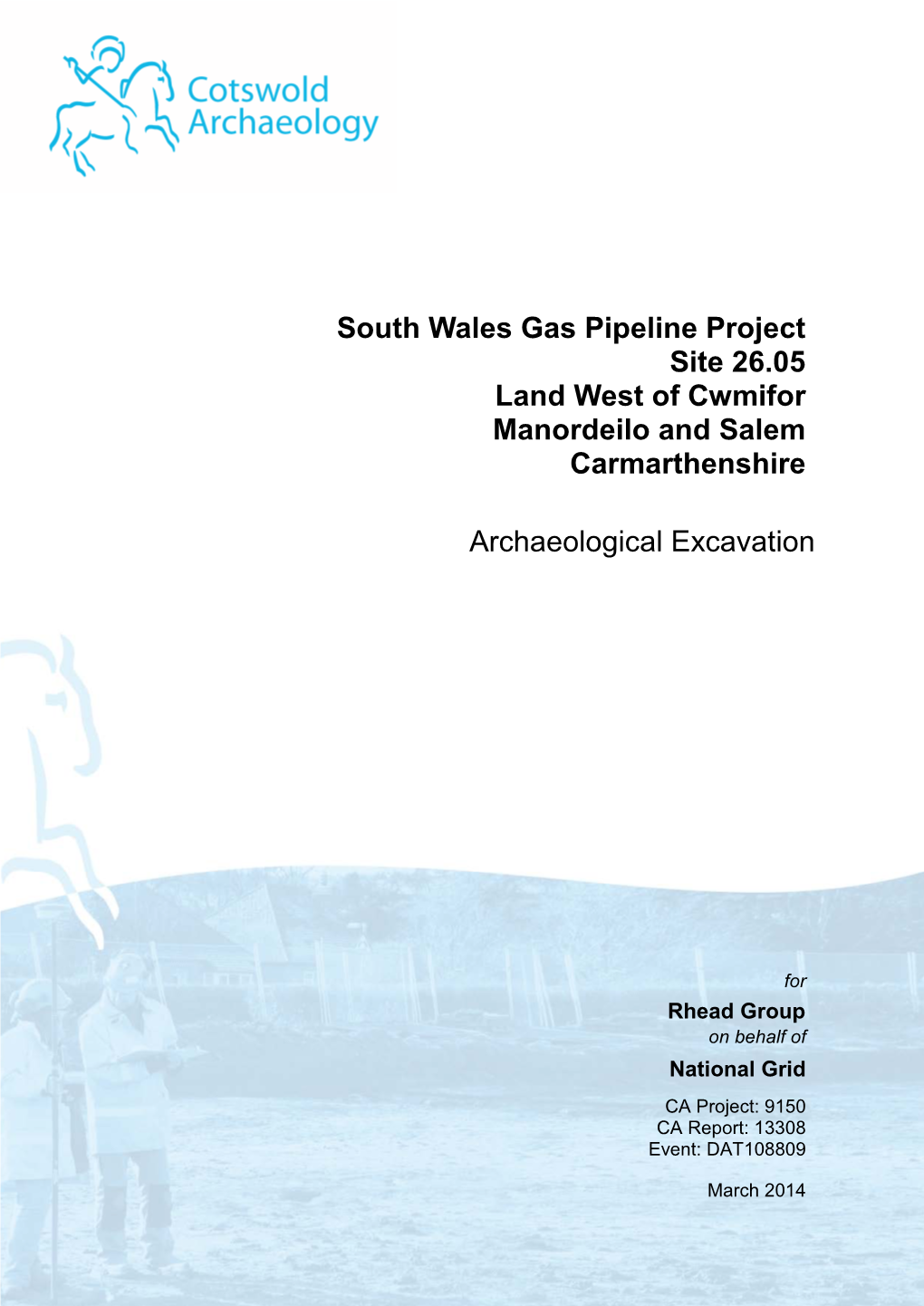 South Wales Gas Pipeline Project Site 26.05 Land West of Cwmifor Manordeilo and Salem Carmarthenshire