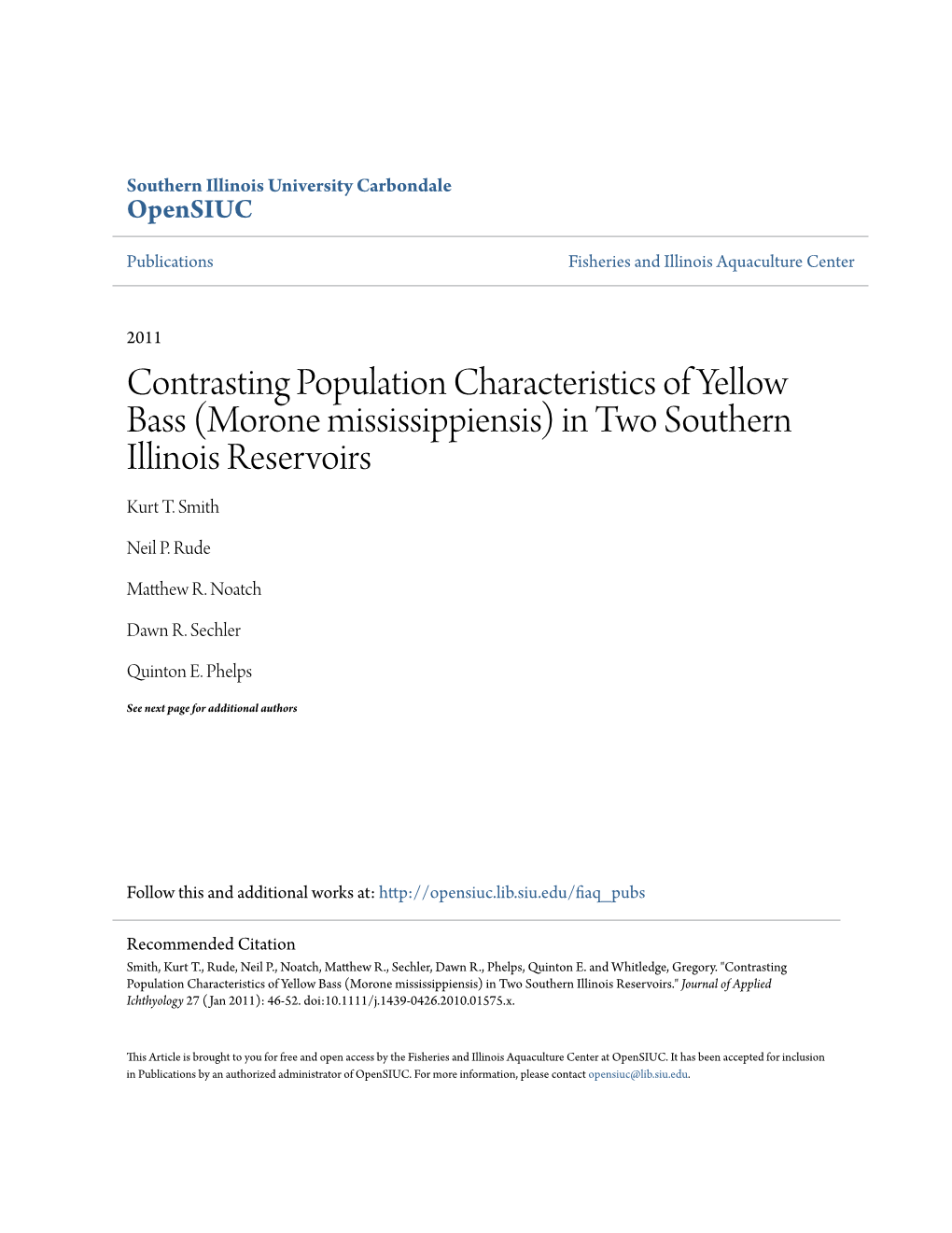 Contrasting Population Characteristics of Yellow Bass (Morone Mississippiensis) in Two Southern Illinois Reservoirs Kurt T