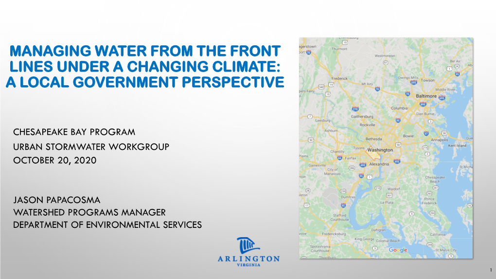 Managing Water from the Front Lines in Arlington, Va: MULTIPLE and GROWING CHALLENGES