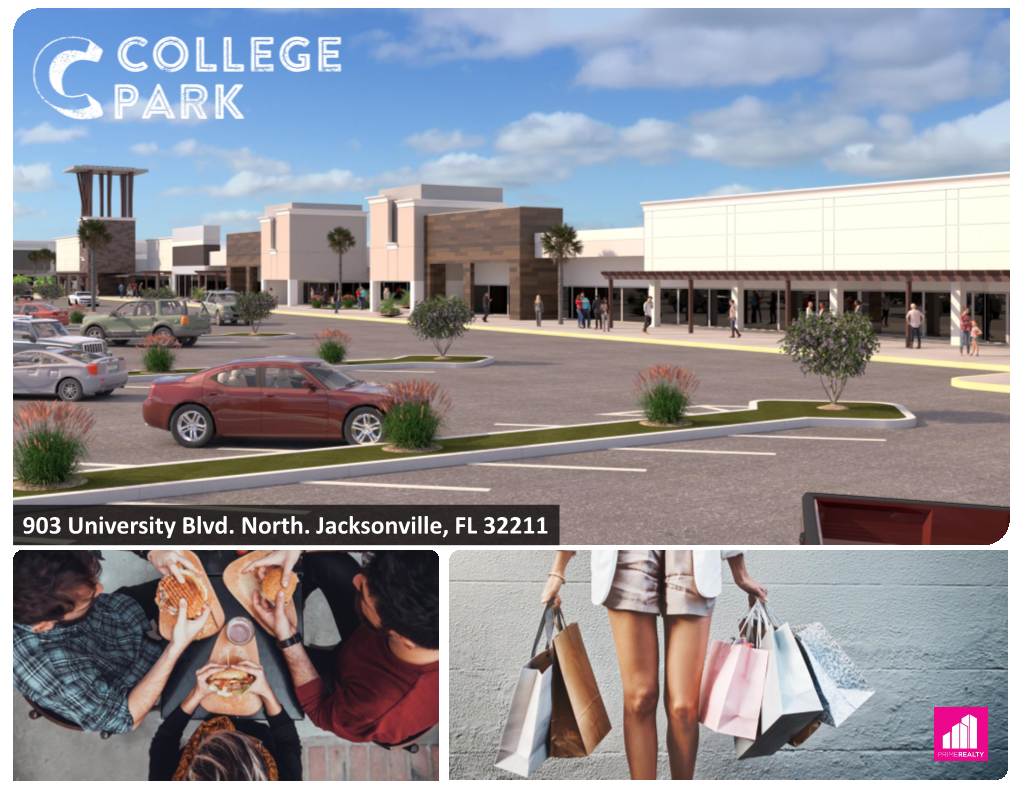 903 University Blvd. North. Jacksonville, FL 32211 ARLINGTON REVAMP College Park Shopping Center