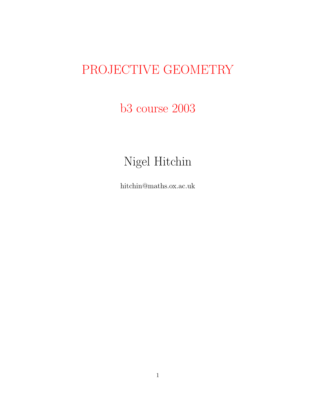 PROJECTIVE GEOMETRY B3 Course 2003 Nigel Hitchin