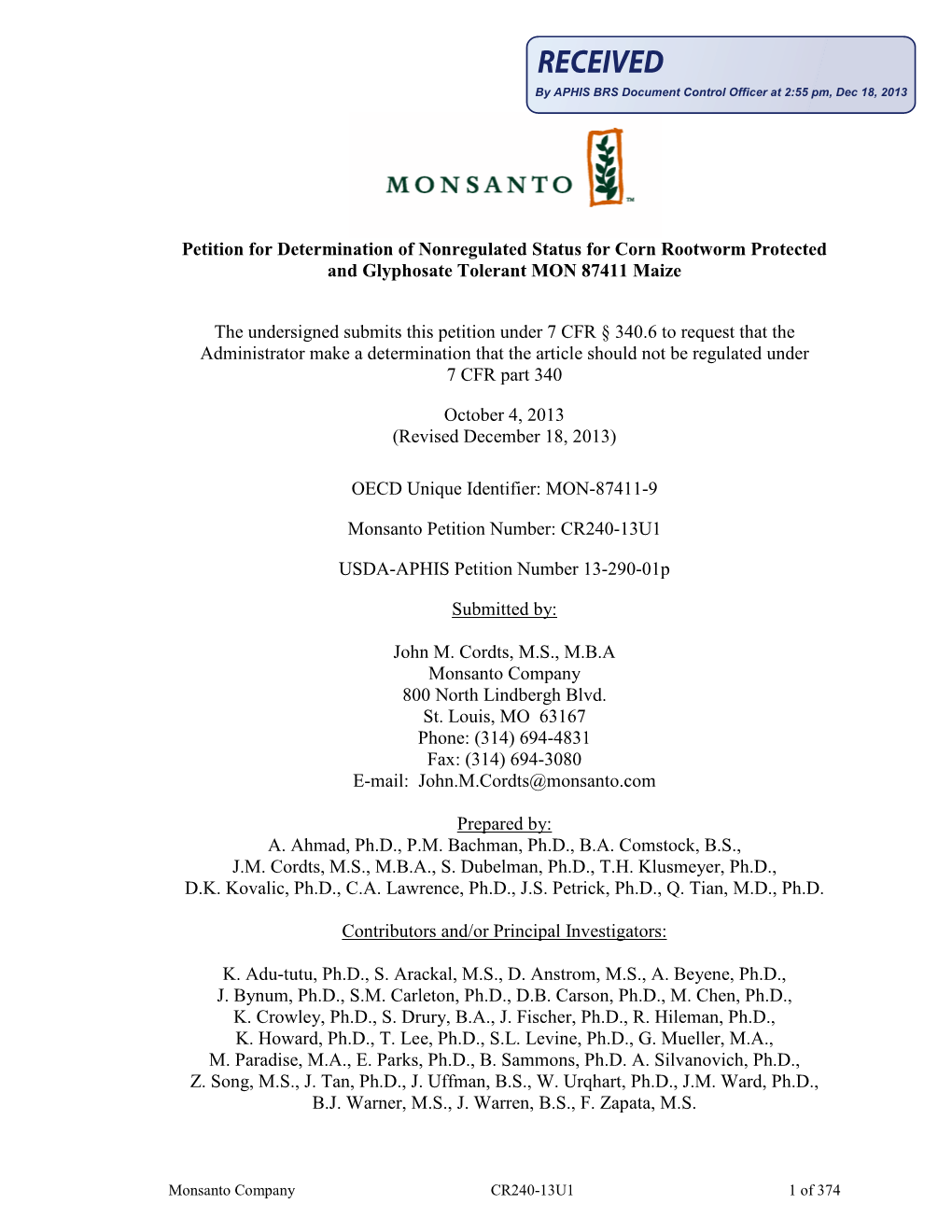 Petition for Determination of Nonregulated Status for Corn Rootworm Protected and Glyphosate Tolerant MON 87411 Maize the Unders