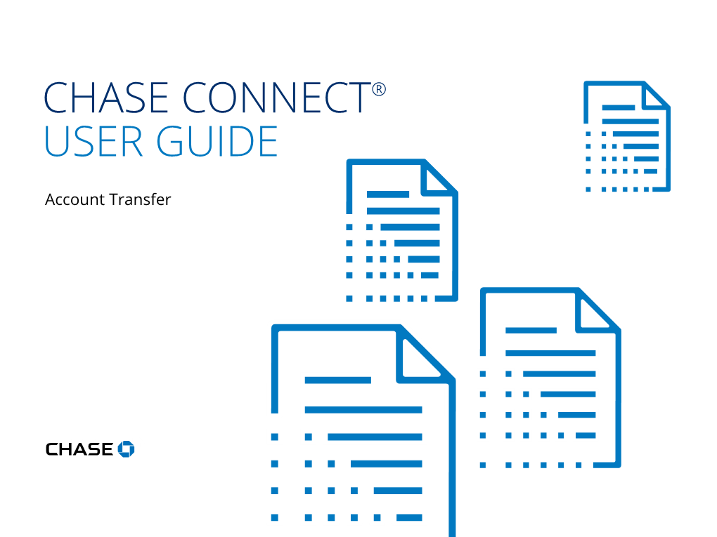 Chase Connect® User Guide: Account Transfer