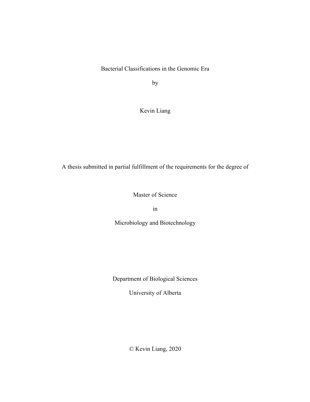 I Bacterial Classifications in the Genomic Era by Kevin Liang A