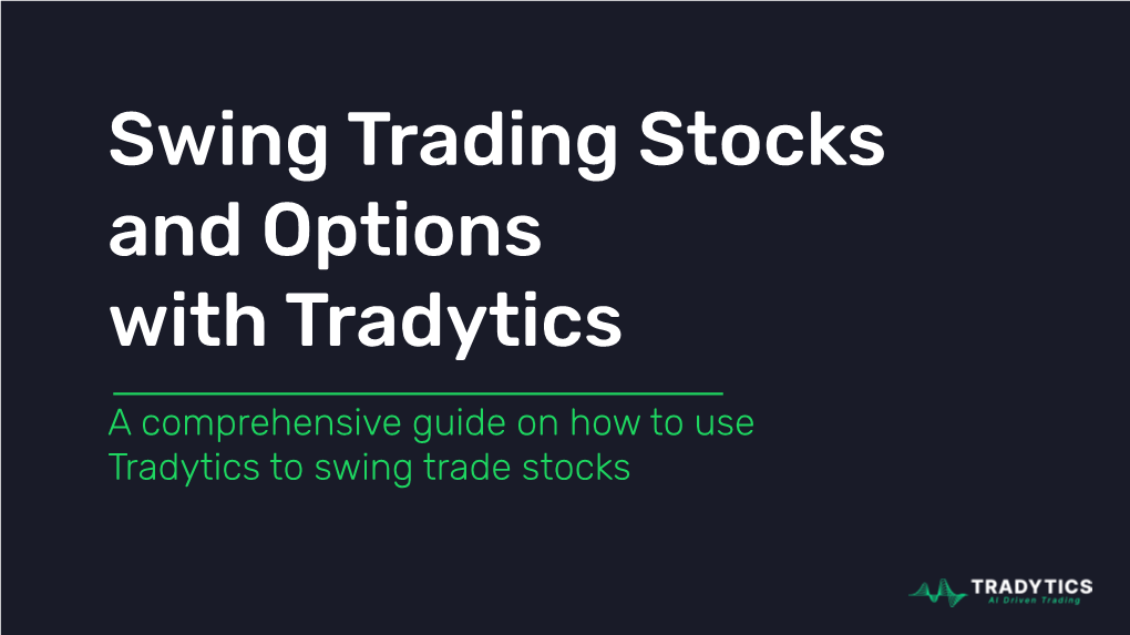 Swing Trading Stocks and Options with Tradytics