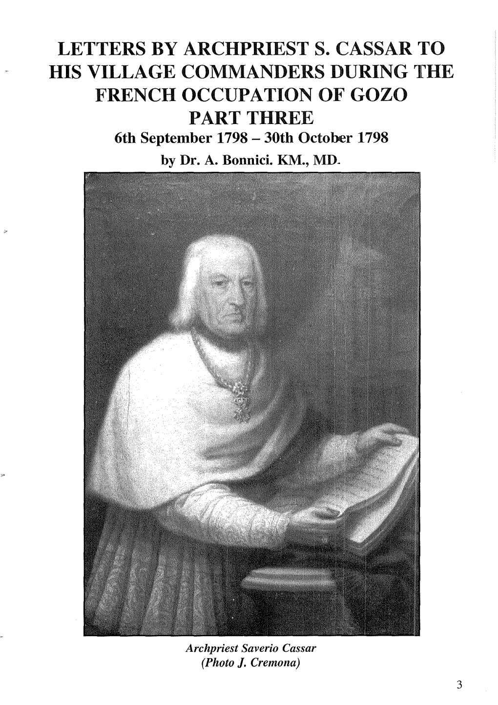 LETTERS by ARCHPRIEST S. CASSAR to HIS VILLAGE COMMANDERS DURING the FRENCH OCCUPATION of GOZO PART THREE 6Th September 1798- 30Th October 1798 by Dr