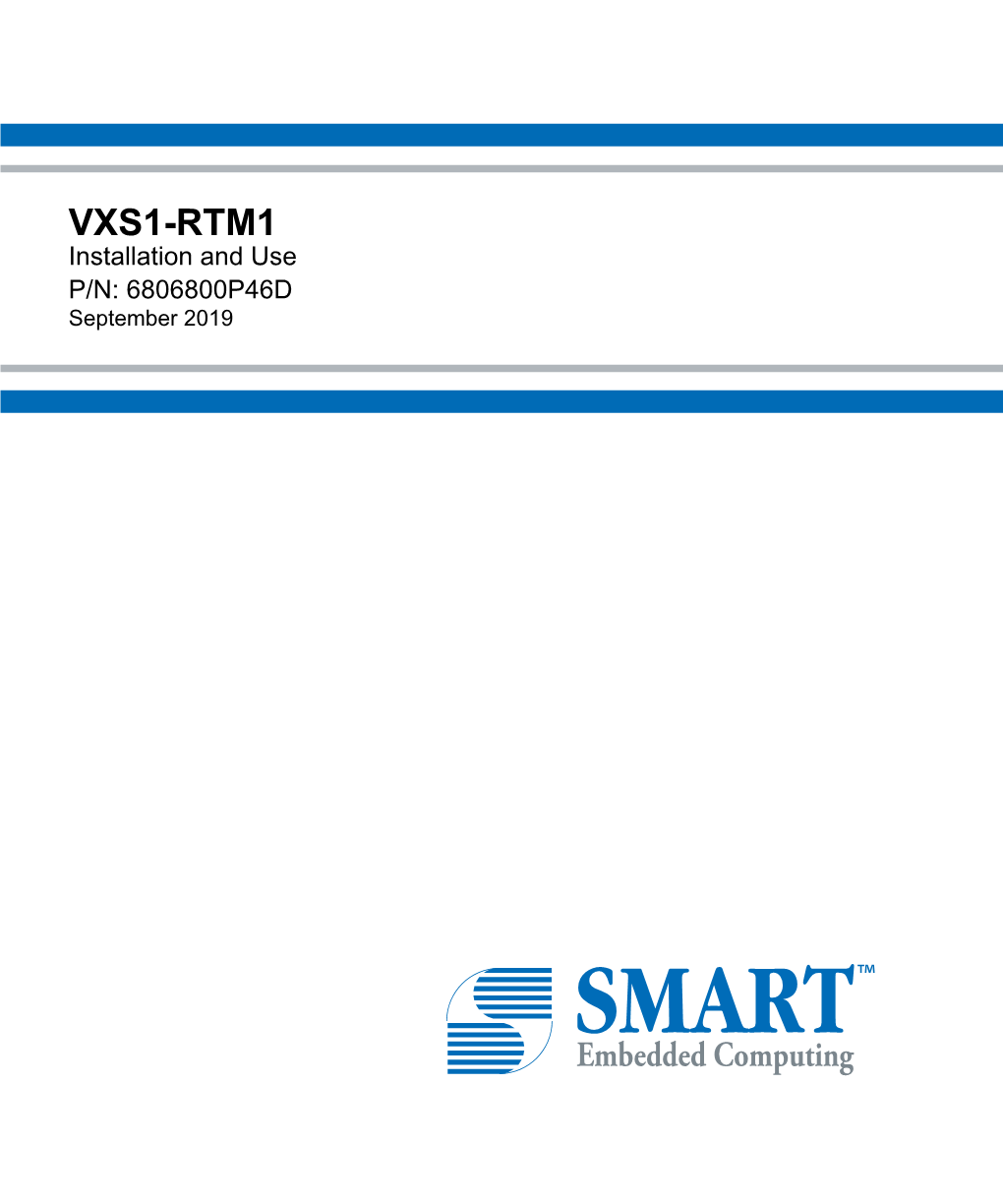 VXS1-RTM1 Installation and Use P/N: 6806800P46D September 2019