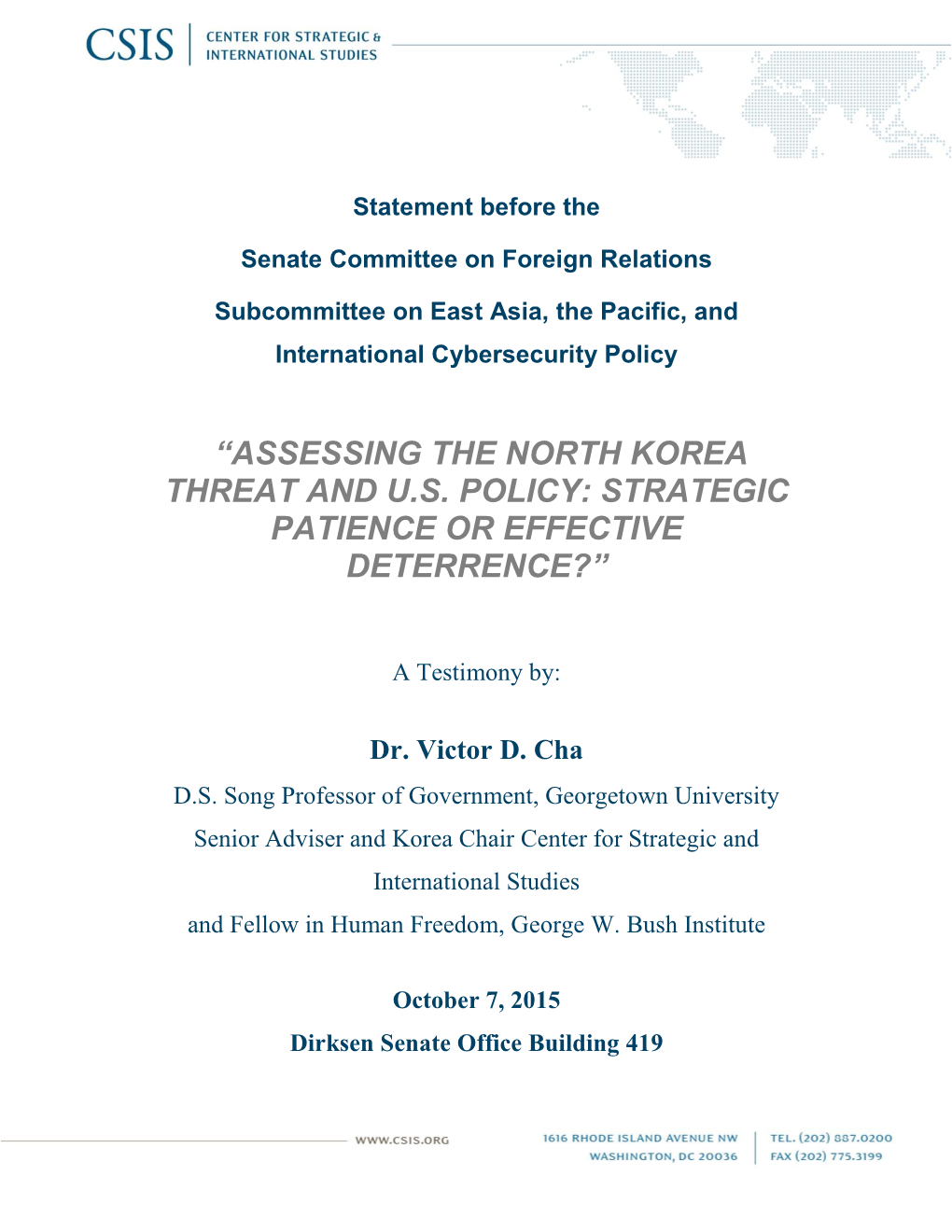 “Assessing the North Korea Threat and U.S. Policy: Strategic Patience Or Effective Deterrence?”