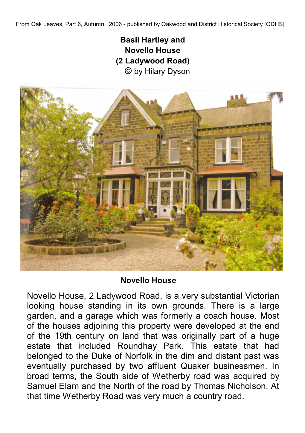 Basil Hartley and Novello House (2 Ladywood Road) © by Hilary Dyson