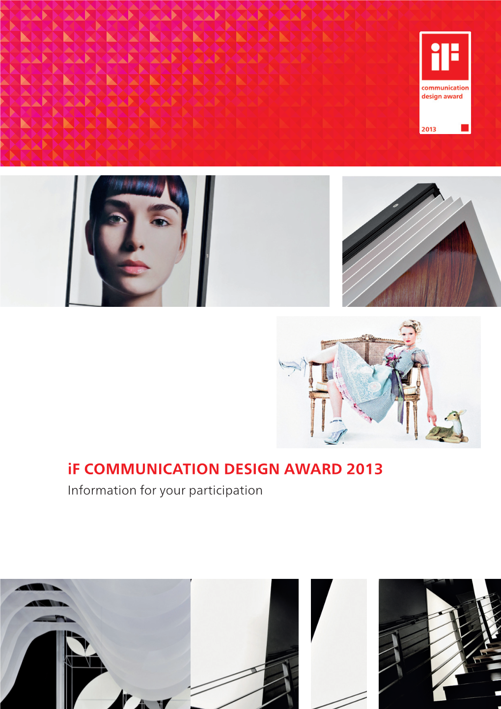 If COMMUNICATION DESIGN AWARD 2013 Information for Your Participation If Communication Design Award | If Design Awards 02 If Jury 03