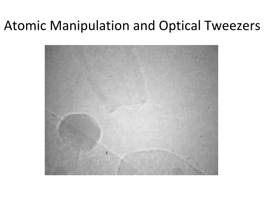 Atomic Manipulation and Optical Tweezers Peeling the Nanotube from Inside