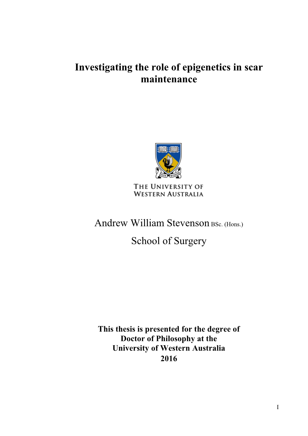 Investigating the Role of Epigenetics in Scar Maintenance Andrew William