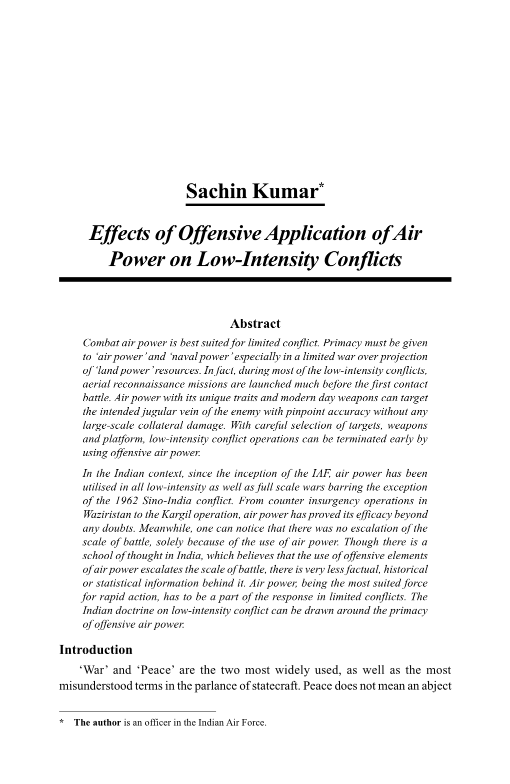 Sachin Kumar* Effects of Offensive Application of Air Power on Low-Intensity Conflicts