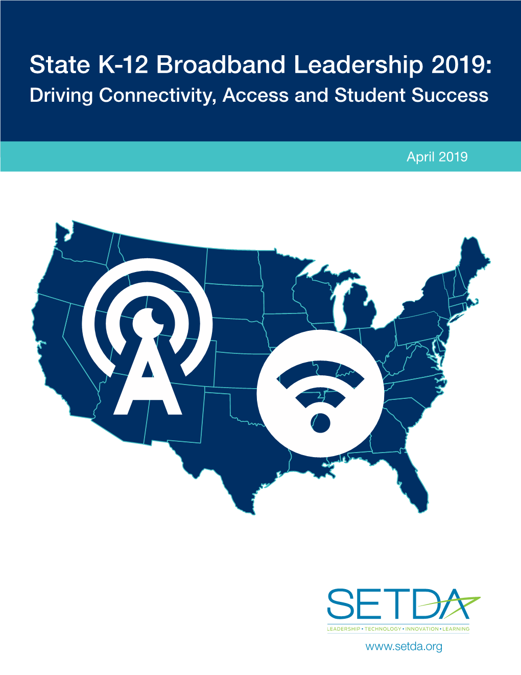 State K-12 Broadband Leadership 2019: Driving Connectivity, Access and Student Success