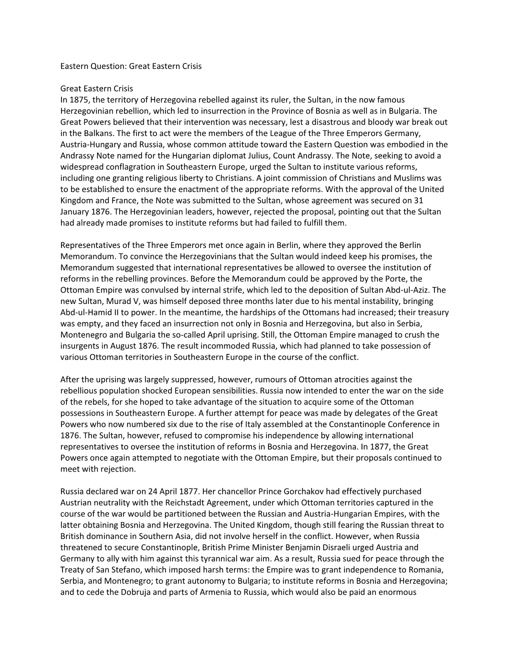 Eastern Question: Great Eastern Crisis Great Eastern Crisis in 1875, the Territory of Herzegovina Rebelled Against Its Ruler, Th