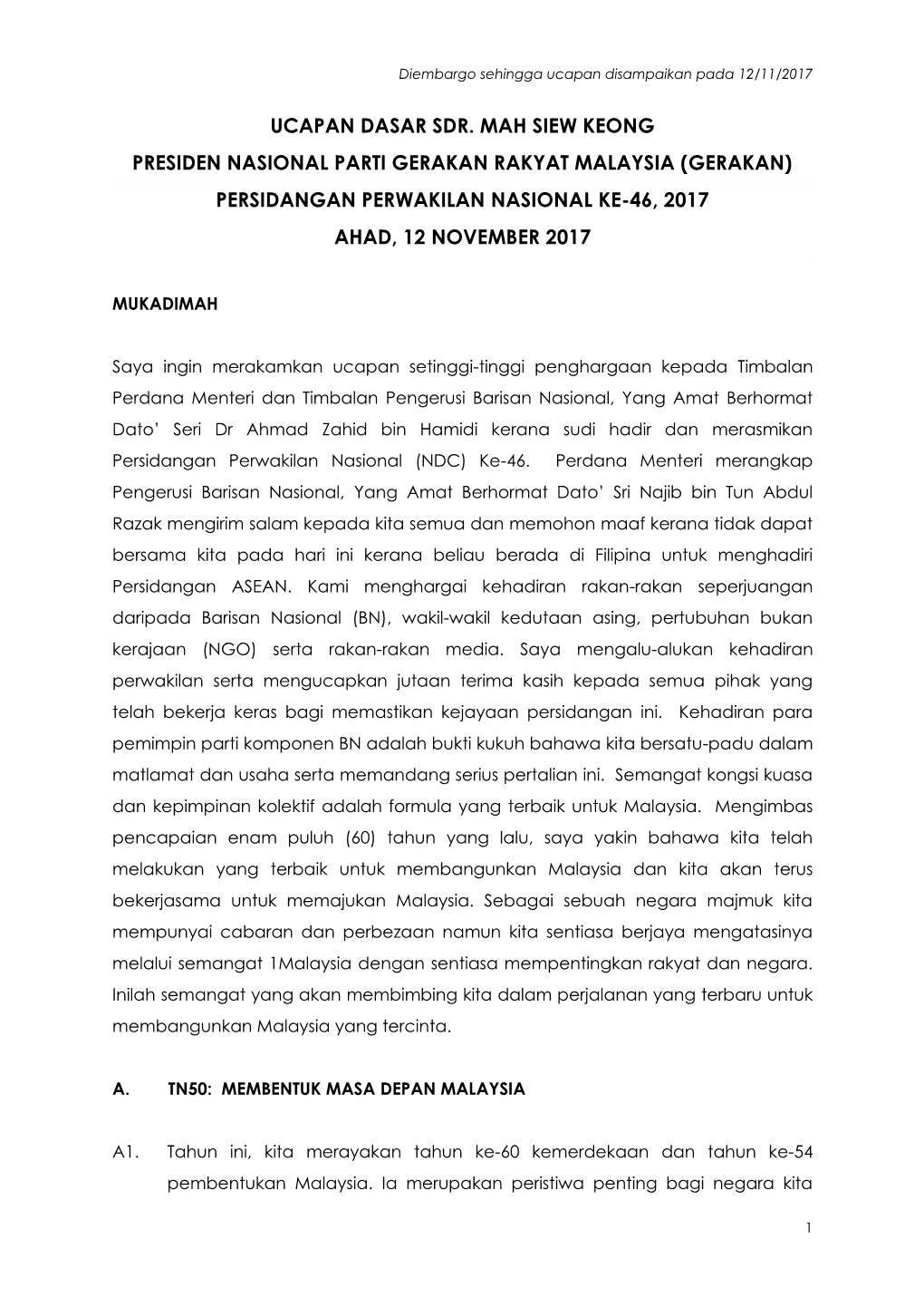 Ucapan Dasar Sdr. Mah Siew Keong Presiden Nasional Parti Gerakan Rakyat Malaysia (Gerakan) Persidangan Perwakilan Nasional Ke-46, 2017 Ahad, 12 November 2017