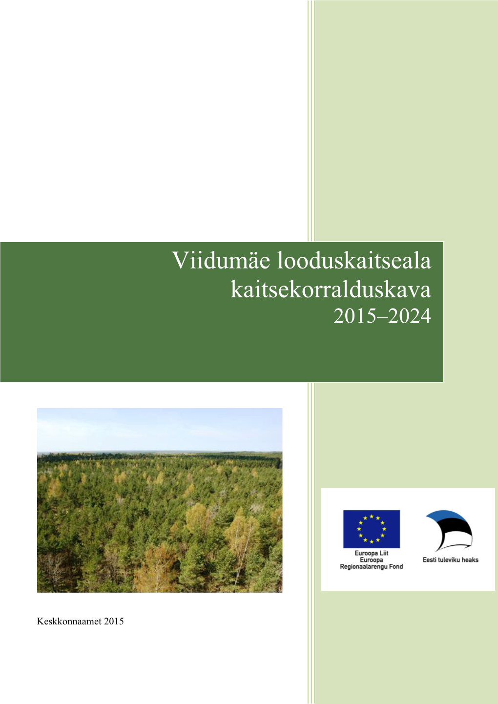 Viidumäe Looduskaitseala Kaitsekorralduskava 2013-2022